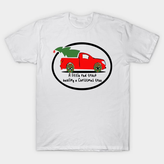 A little Red truck hauling a Christmas tree T-Shirt by Atomic Chile 